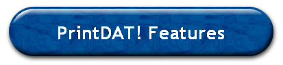 PrintDAT! Features